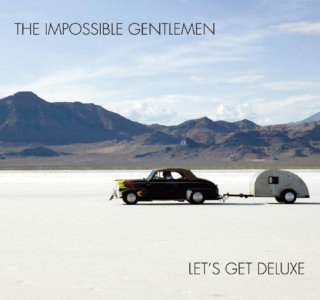 Impossible Gentlemen - Let's Get Deluxe