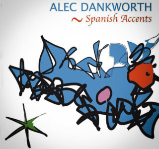 Alec Dankworth - Spanish Accents