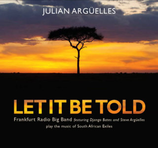 Julian Argüelles 'Let It Be Told'